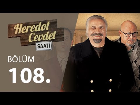 Heredot Cevdet Saati 108.Bölüm