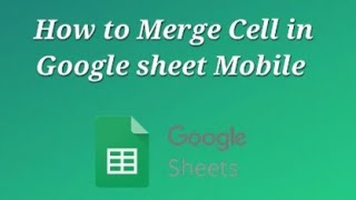 How to Merge Cell in Google sheet Mobile || Android How to Merge Cell in Google sheet Mobile || Android