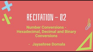 Spring 2022 - CS 170 - Recitation 02 - Number Conversions - Hexadecimal, Decimal and Binary