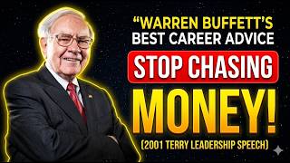 Warren Buffett’s: Best Career Advice — Stop Chasing Money (2001 Terry Leadership Speech)
