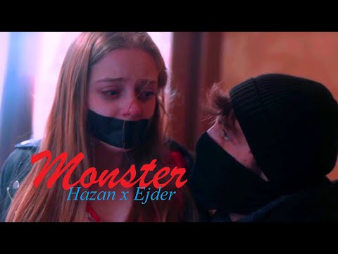 Hazan x Ejder  - Monster (Son Nefesime Kadar)