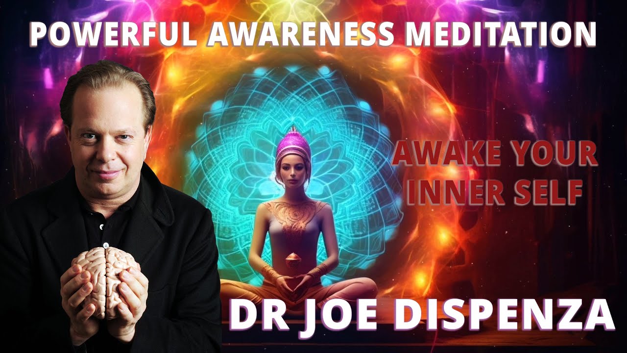 Dr Joe Dispenza Awareness Meditation - Unlock Your Mind Potential - YouTube