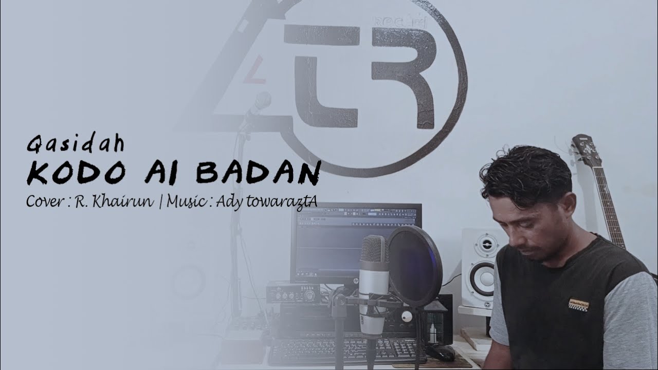 QASIDAH - KODO AI BADAN COVER BY R KHAIRUN ( Cipt Alm. Satrya Keper )