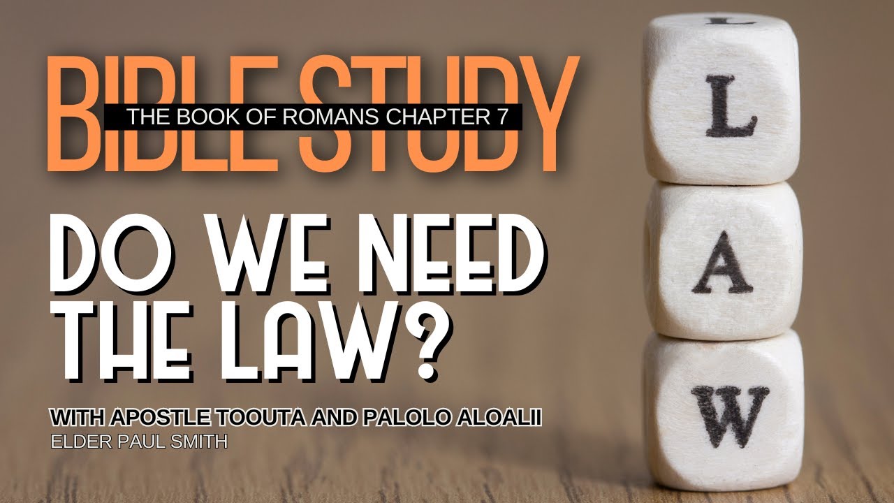 Bible Study with Apostle Toouta Aloalii - The Book of Romans CHAPTER 7 ...