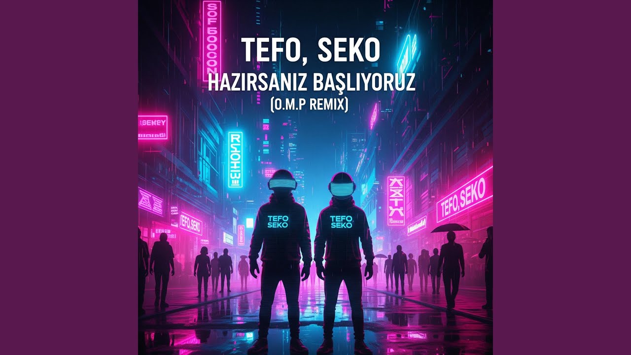 Tefo, Seko - Hazırsanız Başlıyoruz (O.M.P Mash Up Remix)