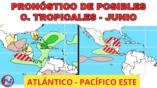 PRONÓSTICO de POSIBLES C. TROPICALES en JUNIO