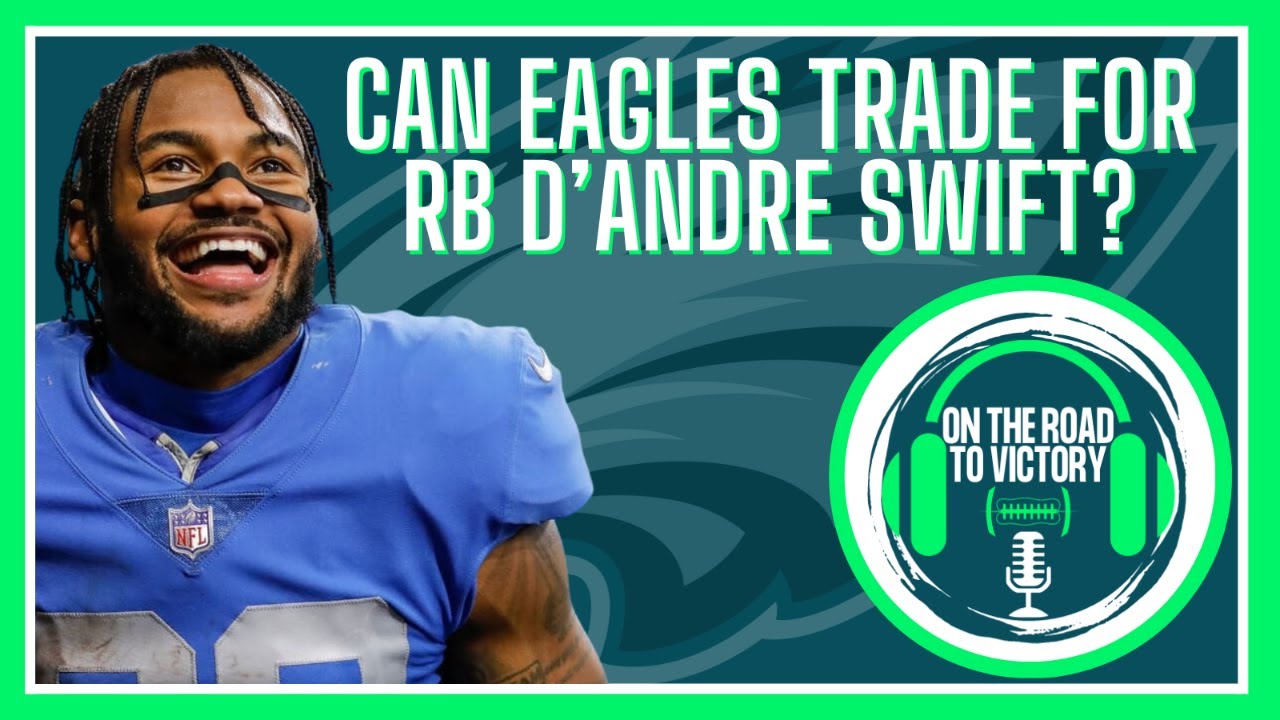 Can Eagles Trade For De'Andre Swift? Eagles Cap Space Eagles
