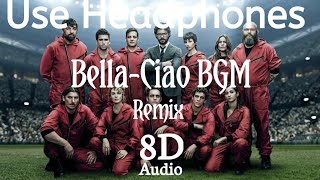 Bella - Ciao Money Heist Bgm 8D 