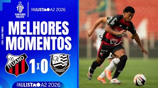 ITUANO 1 X 0 VOTUPORANGUENSE | CAMPEONATO PAULISTA A2 | 2ª RODADA | MELHORES MOMENTOS