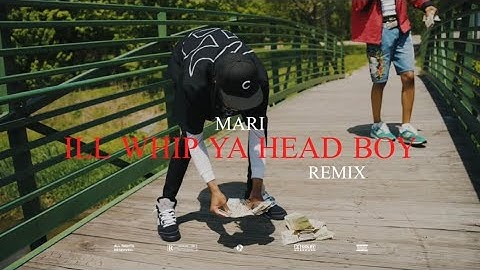 Mari - I’ll Whip Ya Head Boy Remix (Official Video)
