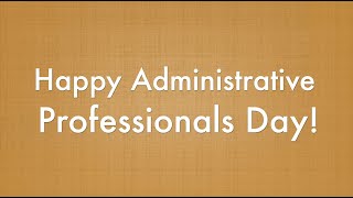 Happy Administrative Professionals Day