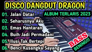 DISCO DANGDUT DRAGON - ALBUM TERLARIS 2023 BASS BENING !!!