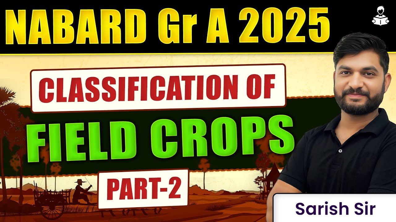NABARD Grade A 2025 | Classification of Field Crops - 2 |NABARD Grade A ...