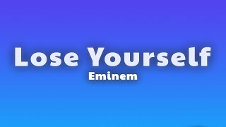 Eminem - Lose Yourself (Lyrics)