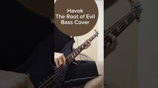 Havok - The Root of Evil【Bass Cover】#shorts
