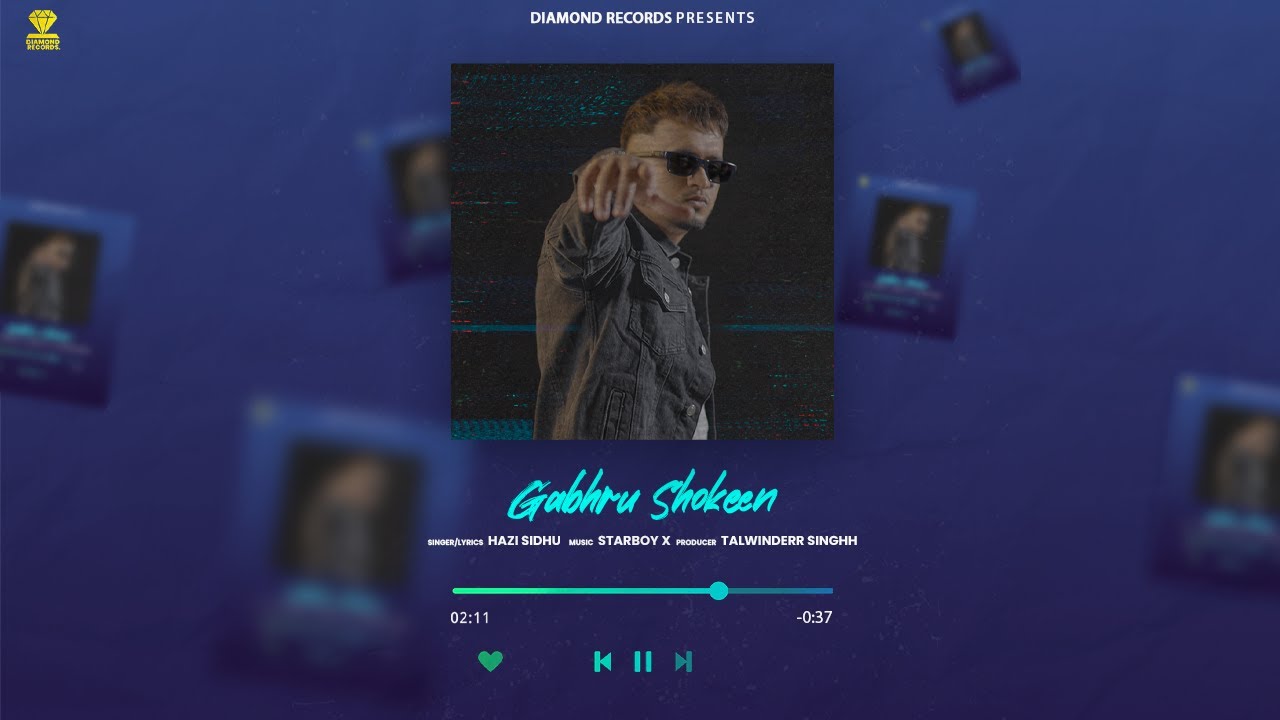gabhru-shokeen-hazi-sidhu-starboy-x-diamond-records-youtube
