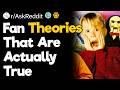 Fan Theories That Are Actually True