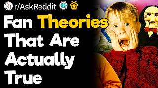 Fan Theories That Are Actually True