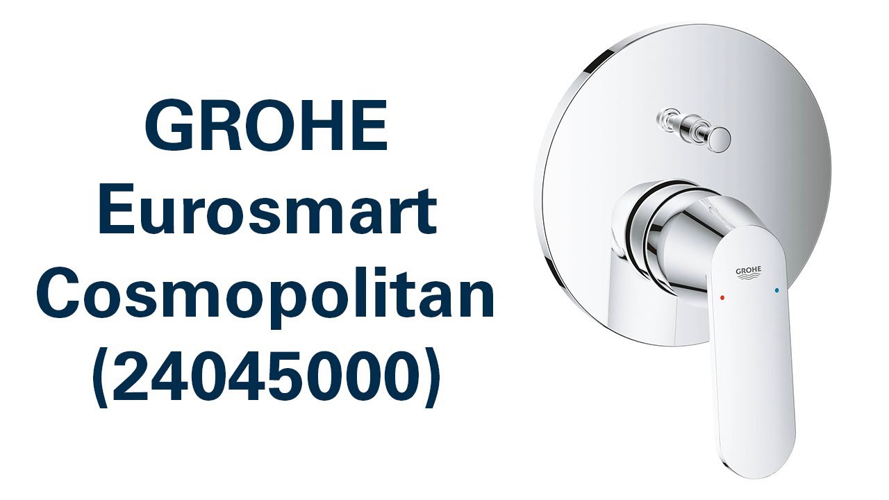 GROHE Eurosmart Cosmopolitan (24045000) unboxing YouTube