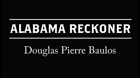 Douglas Pierre Baulos - Alabama Reckoner