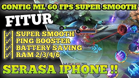 Update Config ML Anti Lag 60 Fps Super Smoothest + Ping Booster New Patch | Mobile Legends