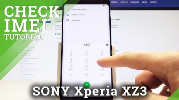 How to Check IMEI on SONY Xperia XZ3 - IMEI Number & Serial Number Access