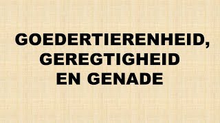 Goedentierenheit, Geregtigheid en Genade || Tiaan Gildenhuys
