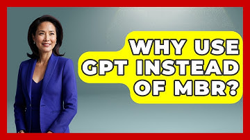Why Use GPT Instead Of MBR? - Your Computer Companion