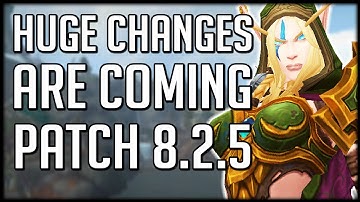 HUGE NEW FEATURES COMING In Patch 8.2.5 | WoW BfA
