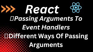Passing Arguments to Event Handlers in React JS (Hindi) | Handling Events in ReactJS | Part-6