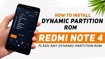Install Dynamic Partitions Rom On Redmi Note 4/4X | Flash Any Dynamic Partition Rom