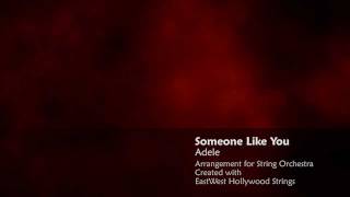 Someone Like You (Adele): String Orchestra Cover | EastWest Hollywood Strings