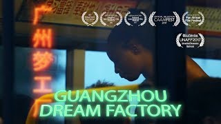 Watch Guangzhou Dream Factory Trailer