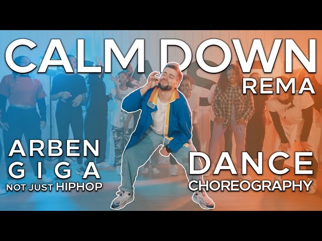 Rema - Calm Down | Dance Choreography Video | @arbengiga  - NOT JUST HIP HOP class=