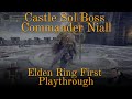 Commander Niall, Castle Sol Boss, Full Boss Fight, First Elden Ring Playthrough, First Souls Game