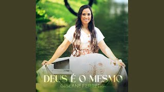 Deus É o Mesmo