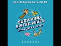 Surviving Sister Wives | Ep 315: Special Forces S4:E3
