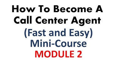 MODULE 2 (Call Center Agent: Mini-Course)  Basic Call Center Computer Skills