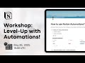 Notion Masterclass: Level-Up Your Notion with Automations