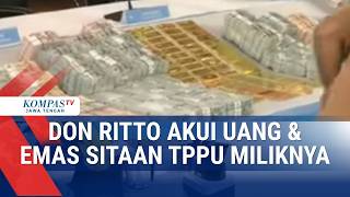 Don Ritto Claims Confiscated Money & Gold in Money Laundering Case are His, Will Febrie Be Cleared