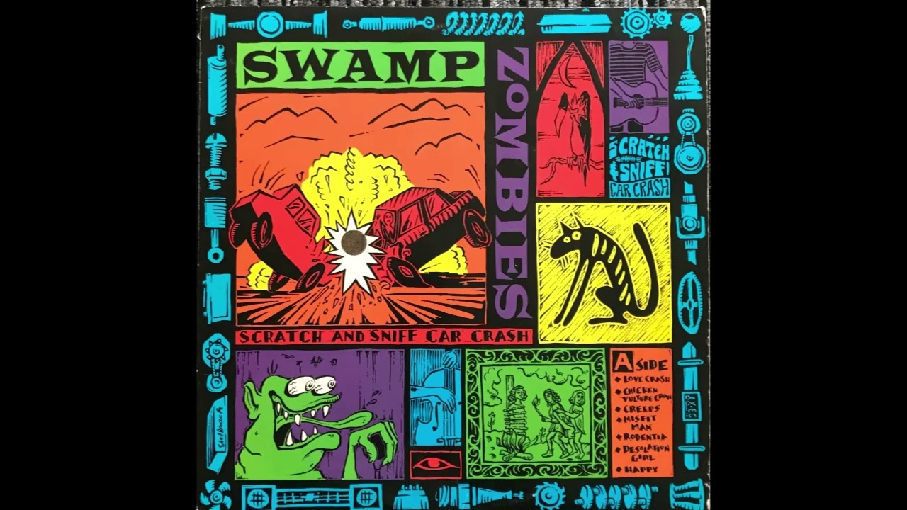 Scratch And Sniff Car Crash - The Swamp Zombies (full album)
