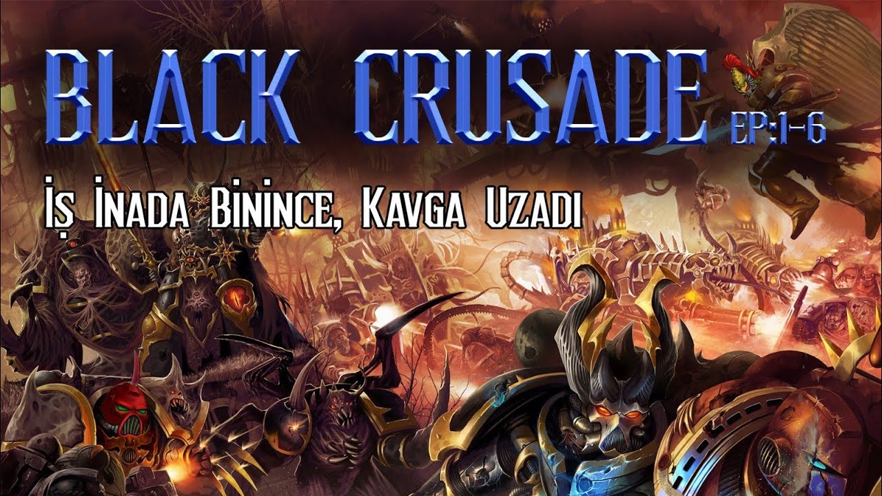 Heretik Podcast 61: 13. Black Crusade 1: İlk 12 Black Crusade 1 (Black Crusade Nedir, Nasıl Yapılır)