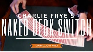 NAKED DECK SWITCH by Charlie Frye