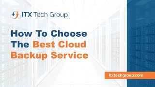 How to Choose the Best Cloud Backup Service