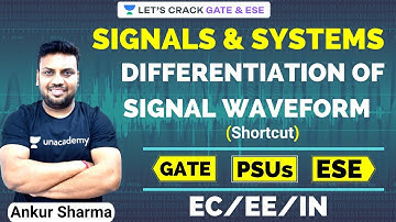 L3: Differentiation of Signal Waveform | Signal & Systems | EC/EE/IN | GATE, ESE, PSU | Mr. Ankur