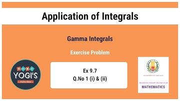 SAMACHEER KALVI - CLASS 12 Gamma Integrals  (Ex 9.7/Q.No. 1 i & ii)