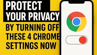 PROTECT Your Privacy By Turning Off These 4 Chrome Settings Now #cybersecurity #torbrowser