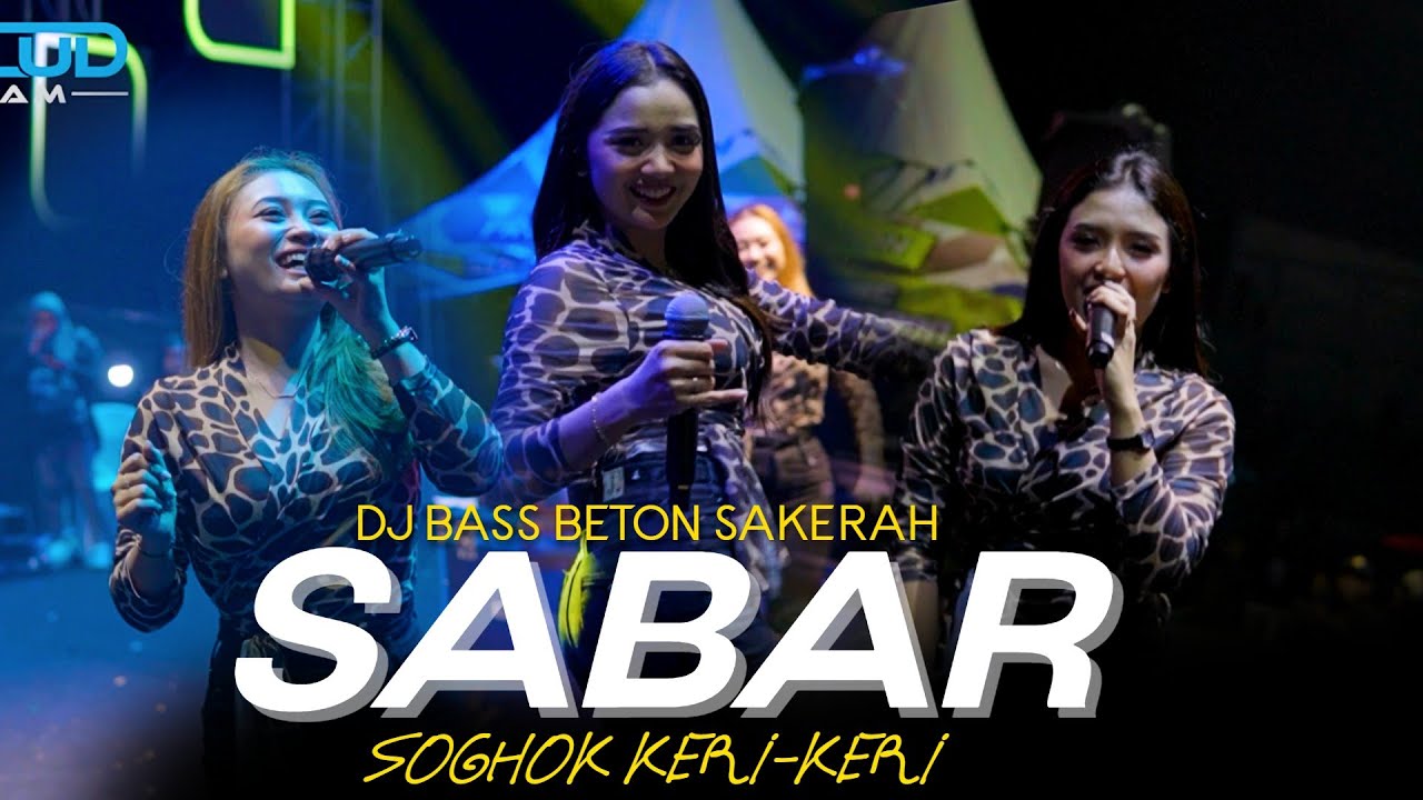 DJ SABAR SOGHOK KERI KERI - Dhuh Sayang Ngapuntene Saestu - DJ SABAR BASS SAKERAH BETON