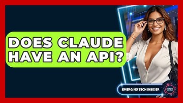 Does Claude Have An API? - Emerging Tech Insider
