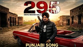 295 (Official Audio) |Sidhu Moose Wala |The Kidd |Moosetape